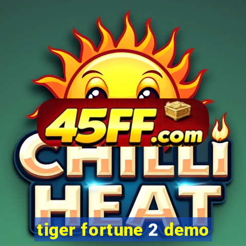 tiger fortune 2 demo